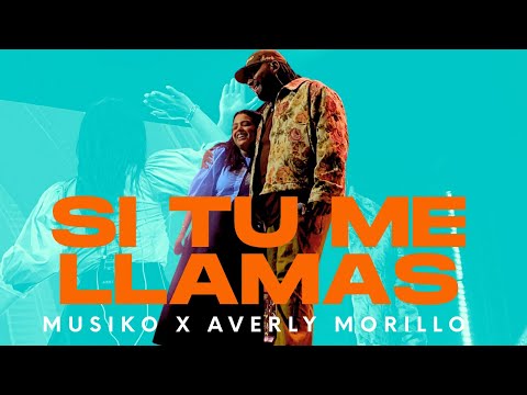 Musiko Feat. Averly Morillo "Si Tu Me Llamas"