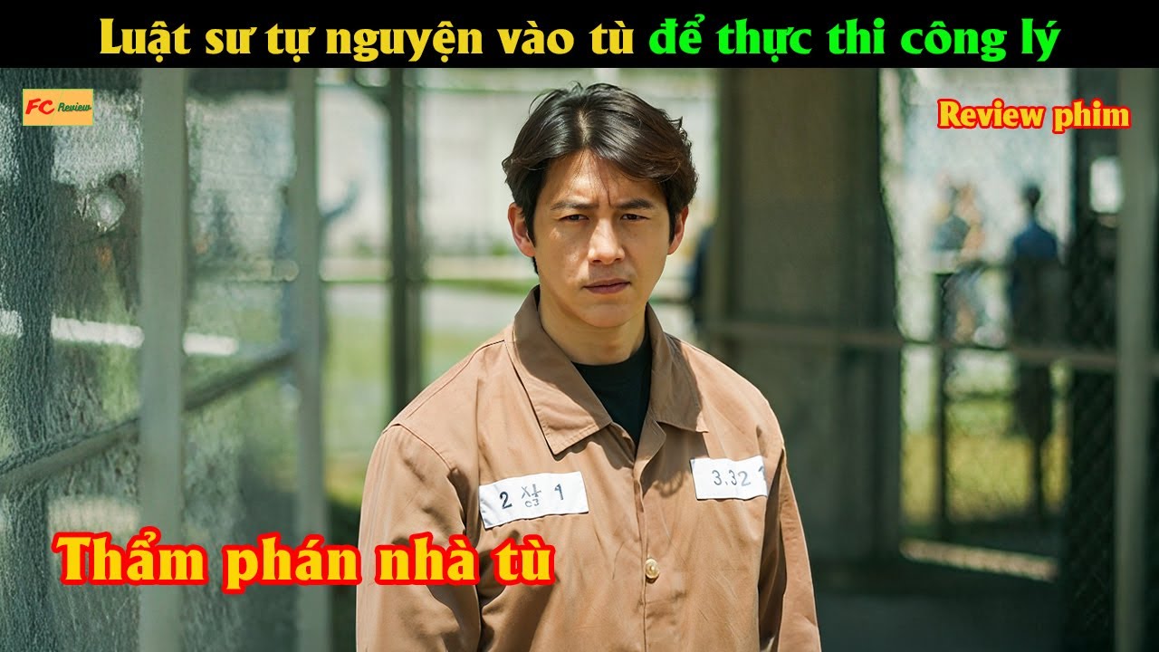Luật sư tự nguyện vào tù để thực thi công lý - Review phim Hàn