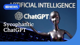 Sycophantic ChatGPT encouraging users' dangerous delusions | ABC NEWS