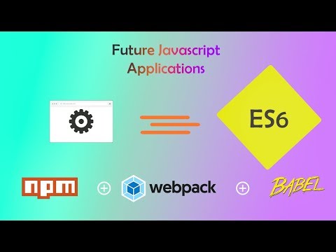 The Future JavaScript Project with Npm and Webpack - 2019 New