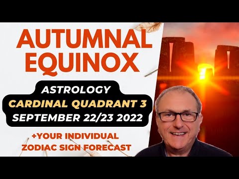 Autumnal Equinox 22nd/23rd September 2022 Astrology + Zodiac Sign Forecasts