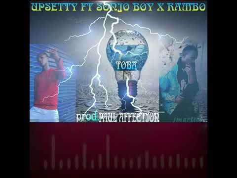 upsset x rambo x sonjo boy song toba