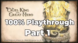 The Cruel King and the Great Hero - 100% Playthrough (Part 1: The Story)