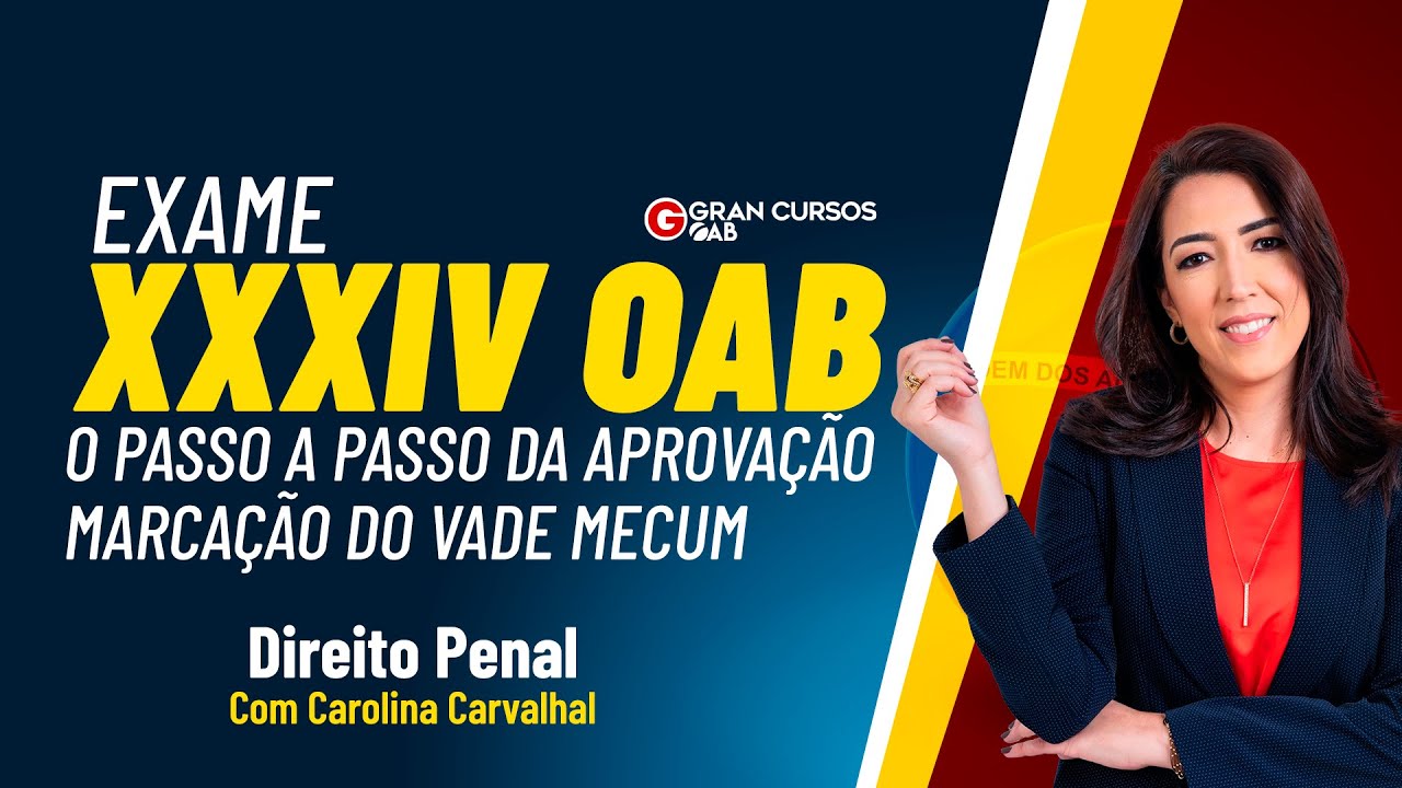Exame XXXIV OAB | Marcação do Vade Mecum – Direito Penal com Carolina Carvalhal