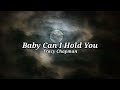 Tracy Chapman - Baby Can I Hold You (Lyrics)