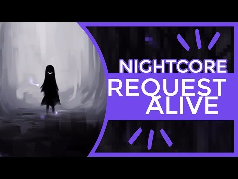 Request Alive - Mad Father  | NIGHTCORE