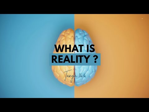 What is reality? (Tanya Chapter 16, part 6)