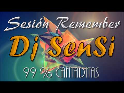 Dj SenSi - Sesión Remember Cantaditas