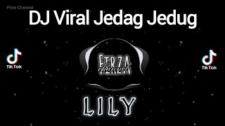Download lagu DJ Lily Alan walker | DJ  full bass Jedag Jedug mp3