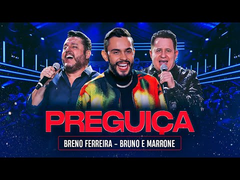 Breno Ferreira, Bruno e Marrone - Preguiça #AoVivoEmGoiânia