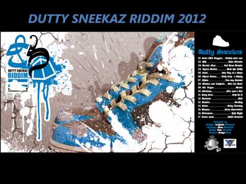 Dutty Sneekaz Riddim 2012