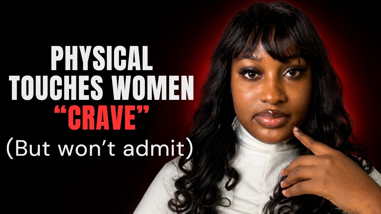 Physical Touches Women Crave