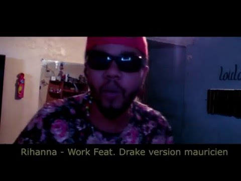 (rihanna work ft drake version mauricien 2016) master topher