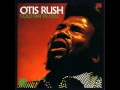 Otis Rush- Part Time Love