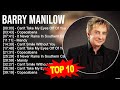 B A R R Y M A N I L O W Greatest Hits Top 100 Artists To Listen In 2023
