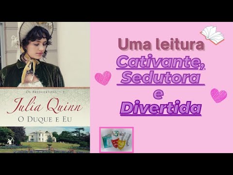 Uma leitura cativante, sedutora e divertida #As3Artes #livro #oduqueeeu #juliaquinn