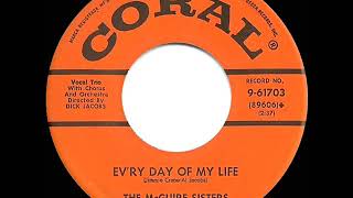 1956 HITS ARCHIVE: Every Day Of My Life - McGuire Sisters