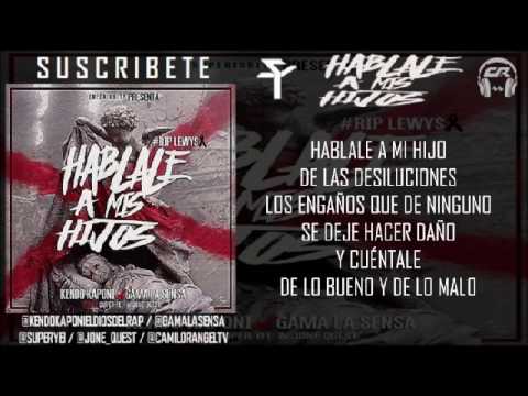 Kendo Kaponi Ft. Gama La Sensa - Hablale A Mis Hijos (LETRA/LYRIC)