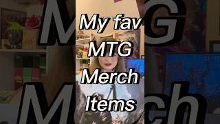 My favorite MTG Merch!