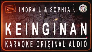 Download lagu INDRA L & SOPHIA L - KEINGINAN - KARAOKE ORIGINAL AUDIO mp3