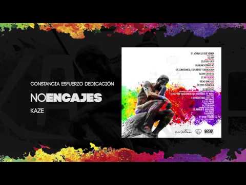 KAZE - CONSTANCIA, ESFUERZO Y DEDICACIÓN [PROD. SEBEATS] #NOENCAJES