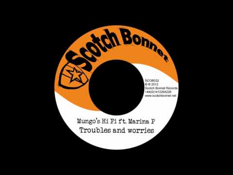 Mungo's Hi Fi ft Marina P - Troubles and worries [SCOB032 B]