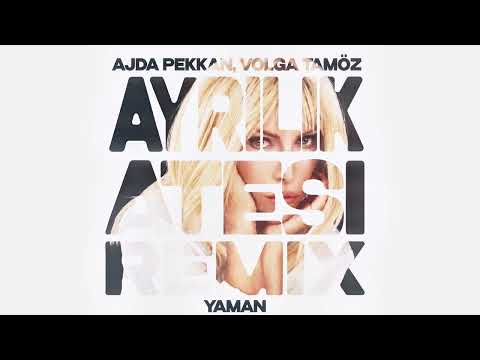 Ayrılık Ateşi - yaman Remix, Ajda Pekkan, Volga Tamöz