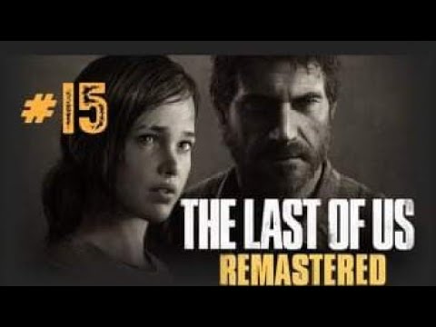 Zagrajmy w The Last Of US Remastered PL odcinek #15