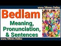 English Vocabulary: Bedlam Meaning and Origin | Advanced Words