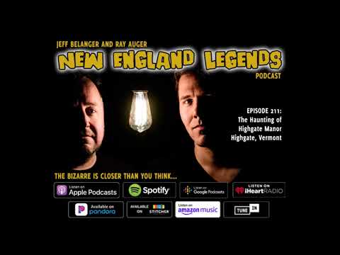 New England Legends Podcast 211 - The Haunting of Highgate Manor