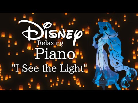 Disney Relaxing Piano "I See the Light"(No Mid-Roll Ads)