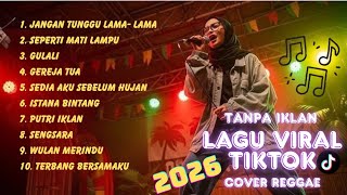 Download lagu JANGAN TUNGGU LAMA-LAMA REGGAE | COVER SKA REGGAE VIRAL 2026 | FULL ALBUM TANPA IKLAN mp3