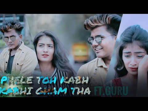 Pehle Toh kabhi kabhi Gham Tha | Himanshu Jain | Guru & Anjali | Sad Revenge Love Story