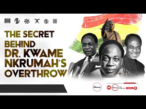 The Hidden Truth Behind Kwame Nkrumah's Overthrow