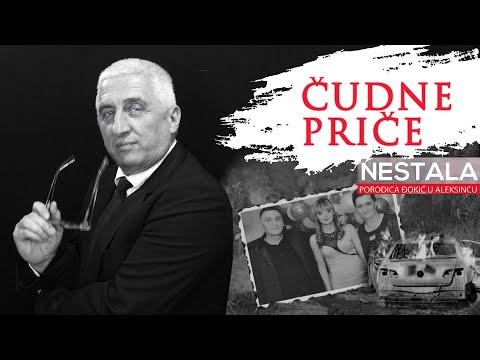 ČUDNE PRIČE 02 -  NESTALA PORODICA ĐOKIĆ - Kakve se čudne tajne kriju u Aleksincu⁉