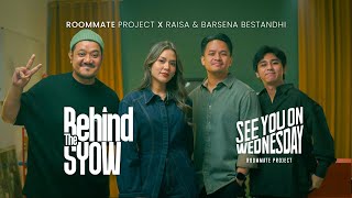 Download lagu Behind The SYOW | Roommate Project X Raisa & Barsena Bestandhi | Part 1 mp3