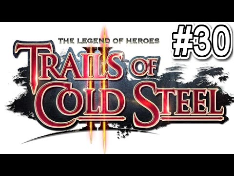 ★ Trails Of Cold Steel II Walkthrough -  Act 1 - Part 30 Bonding Events ★