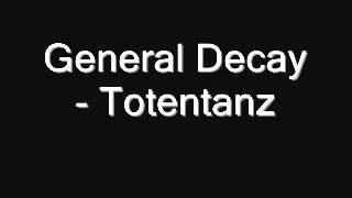 General Decay - Totentanz