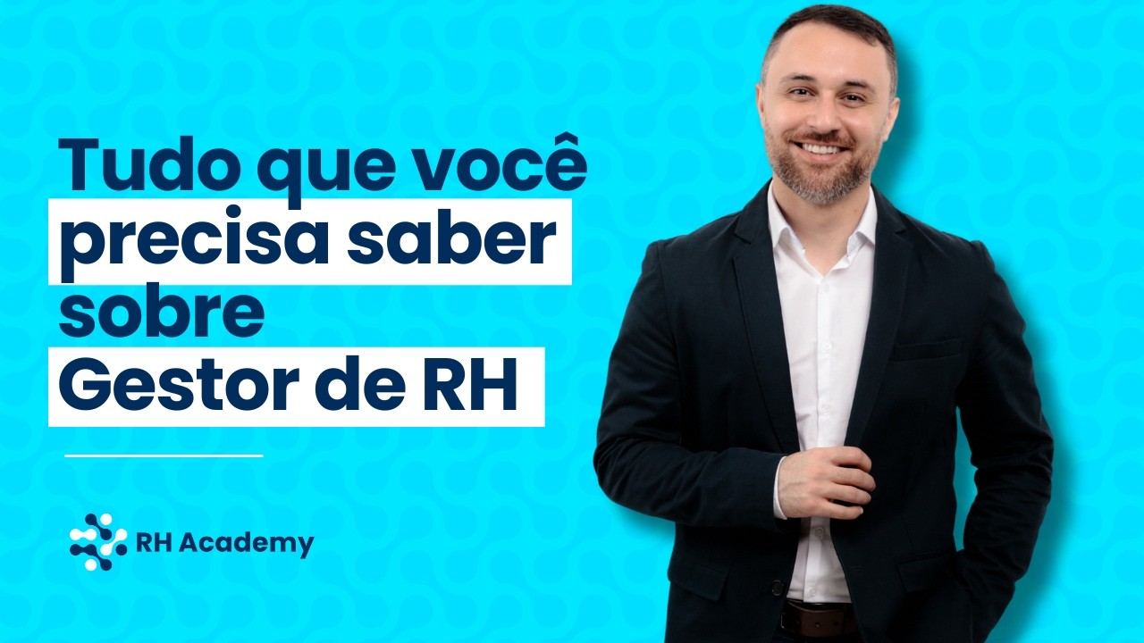 O que Faz um Gestor de Recursos Humanos?  | RH Academy