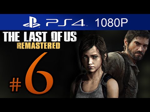 The Last Of Us Remastered Walkthrough Part 6 [1080p HD] (HARD) - No Commentary