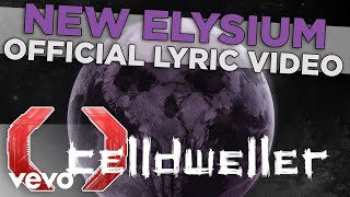 Celldweller - New Elysium (Official Lyric Video)