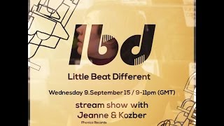 Little Beat Different 04 w/ Jeanne (Phonica Records) & Kozber