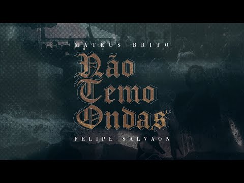 Mateus Brito e Felipe Salvaon - Não Temo Ondas (Ao Vivo)