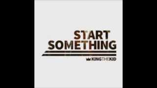 King The Kid - Get It Back (Start Something Album)