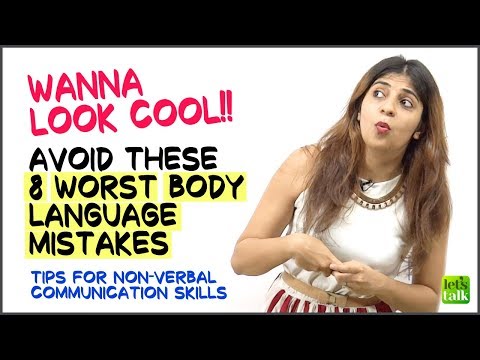 8 Body Language Mistakes That Make You Less Cool! Tips For Non Verbal Communication Skills. Niharika