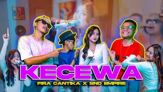 Download lagu Fira Cantika X SND Empire - KECEWA mp3 Download lagu Fira Cantika X SND Empire - KECEWA mp3