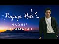 Nadhif Basamalah - Penjaga Hati || Lirik Lagu Original dan Terjemahan English