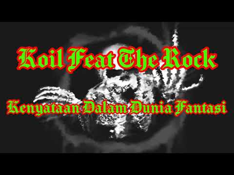 Koil Feat The Rock - Kenyataan Dalam Dunia Fantasy ( Karaoke Kita ) musik tanpa vokal