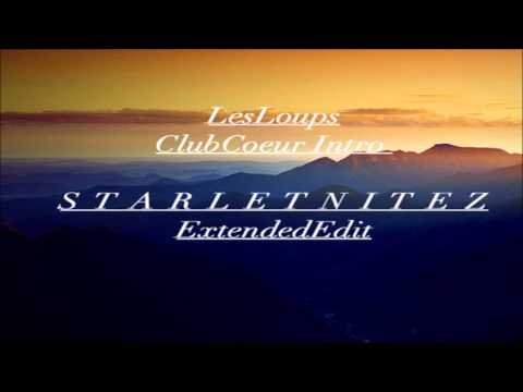 Les Loups - Club Coeur Intro (Starlet Nitez Extended Edit)