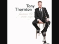 Tony Thornton - Have I Told You Lately That I ...